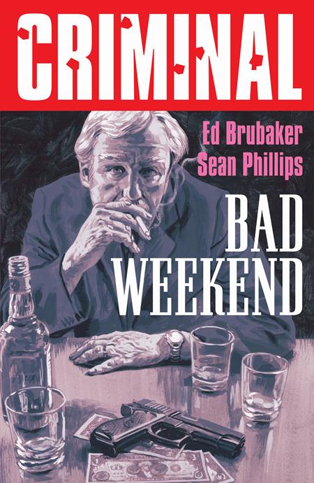 CRIMINAL TP VOL 09 BAD WEEKEND NEW PRINTING (MR) 2025