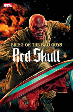 BRING ON THE BAD GUYS: RED SKULL #1 08/13/2025