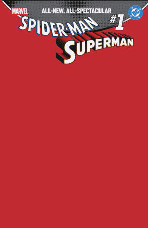 MARVEL/DC: SPIDER-MAN/SUPERMAN #1 BLANK COVER VARIANT 4/22/2026