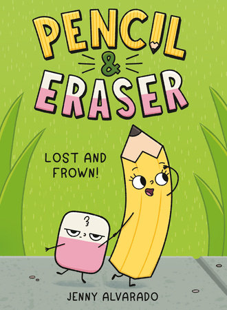 Pencil & Eraser: Lost and Frown! HC 2025