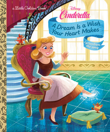Little Golden Book A Dream Is a Wish Your Heart Makes (Disney Cinderella) TP 2025