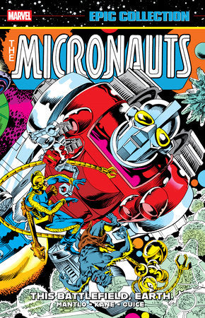 Micronauts Epic Collection: The Original Marvel Years - This Battlefield, Earth TP 2025