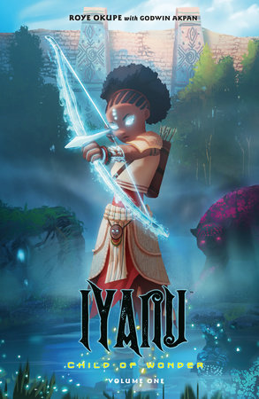 Iyanu: Child of Wonder Volume 1 TP 09/21/2021