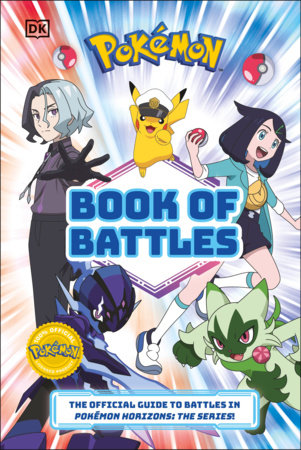 Pokémon Book of Battles: The Official Guide to Battles in Pokémon Horizons The Series 2026