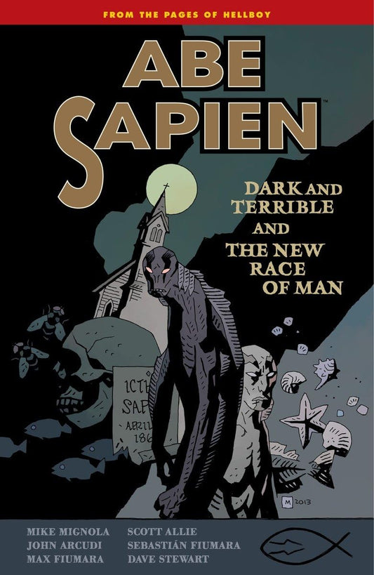 Abe Sapien Vol. 3: Dark and Terrible and the New Race Of Man TP 2013