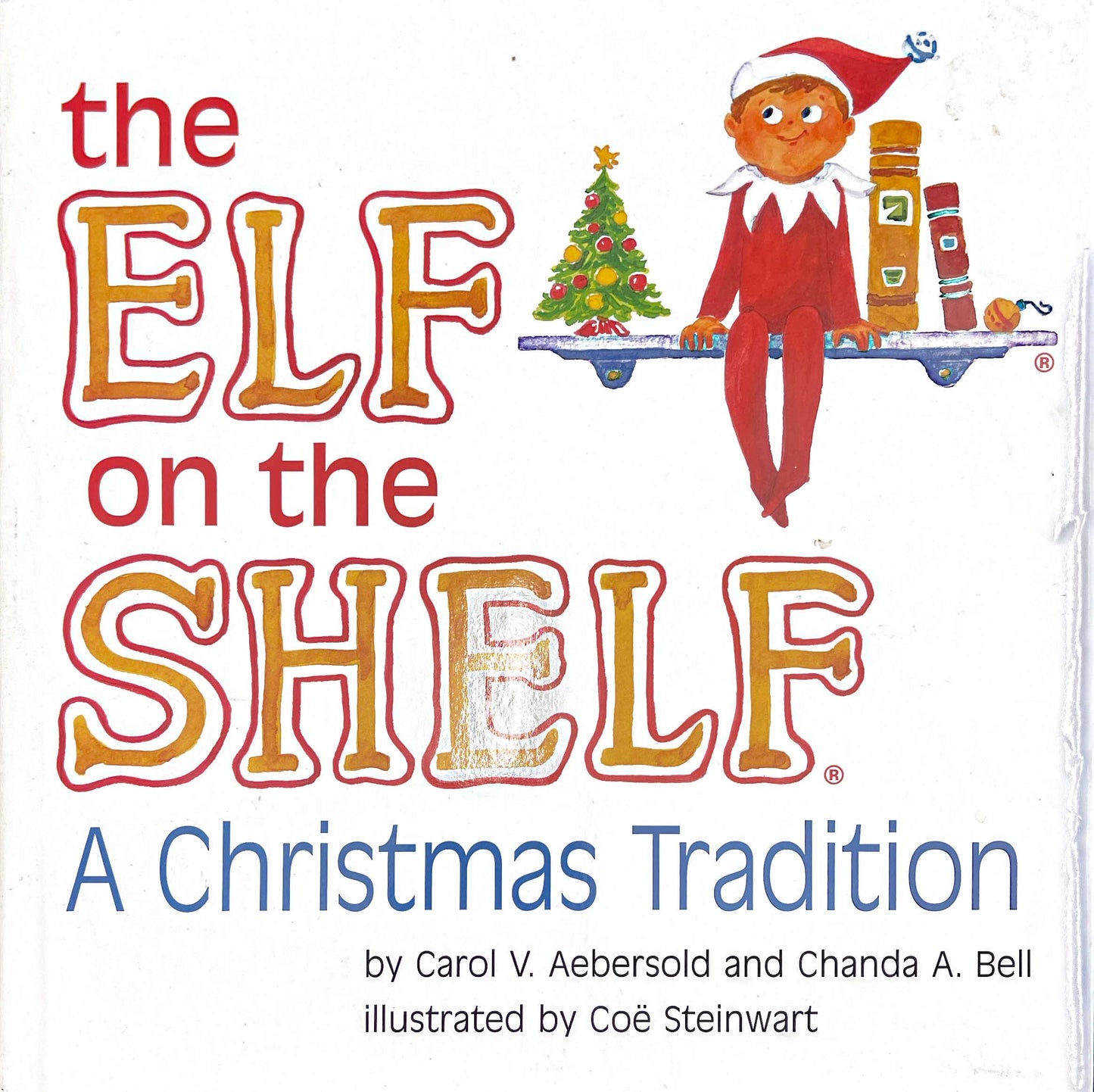 The Elf on the Shelf: A Christmas Tradition Hardcover