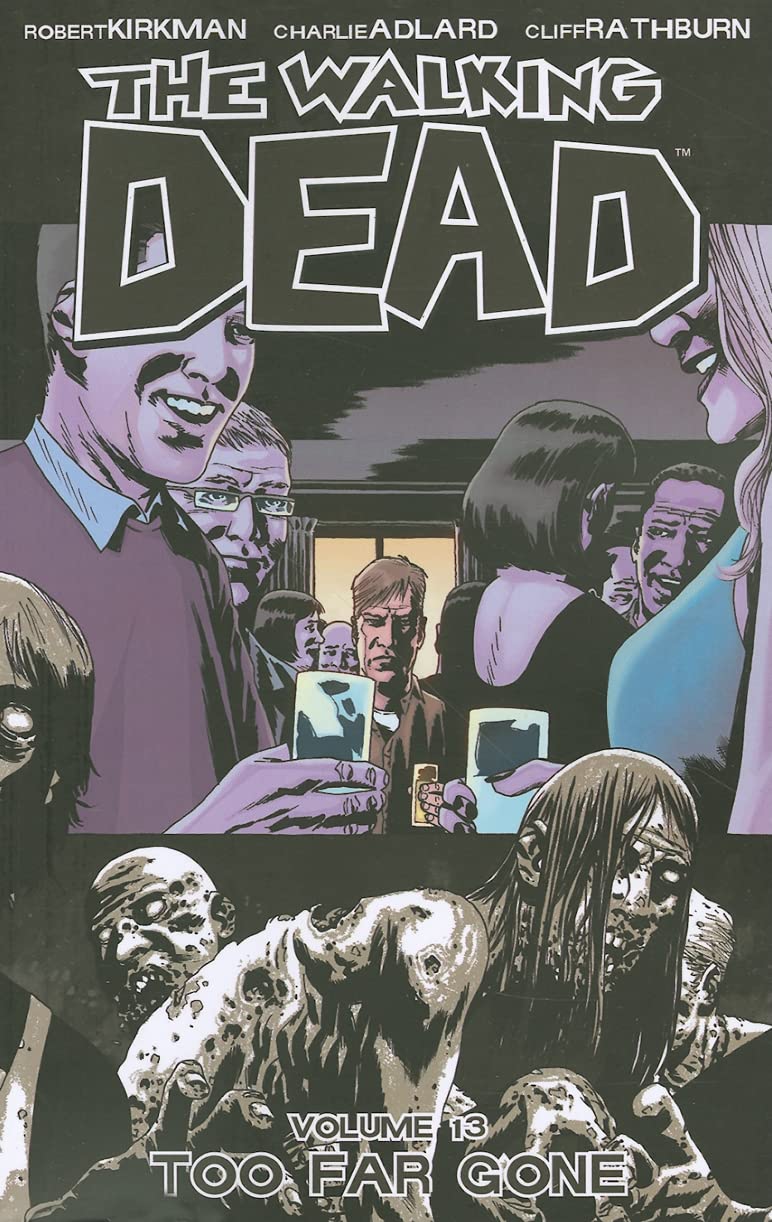 The Walking Dead Vol. 13: Too Far Gone TP (2010)