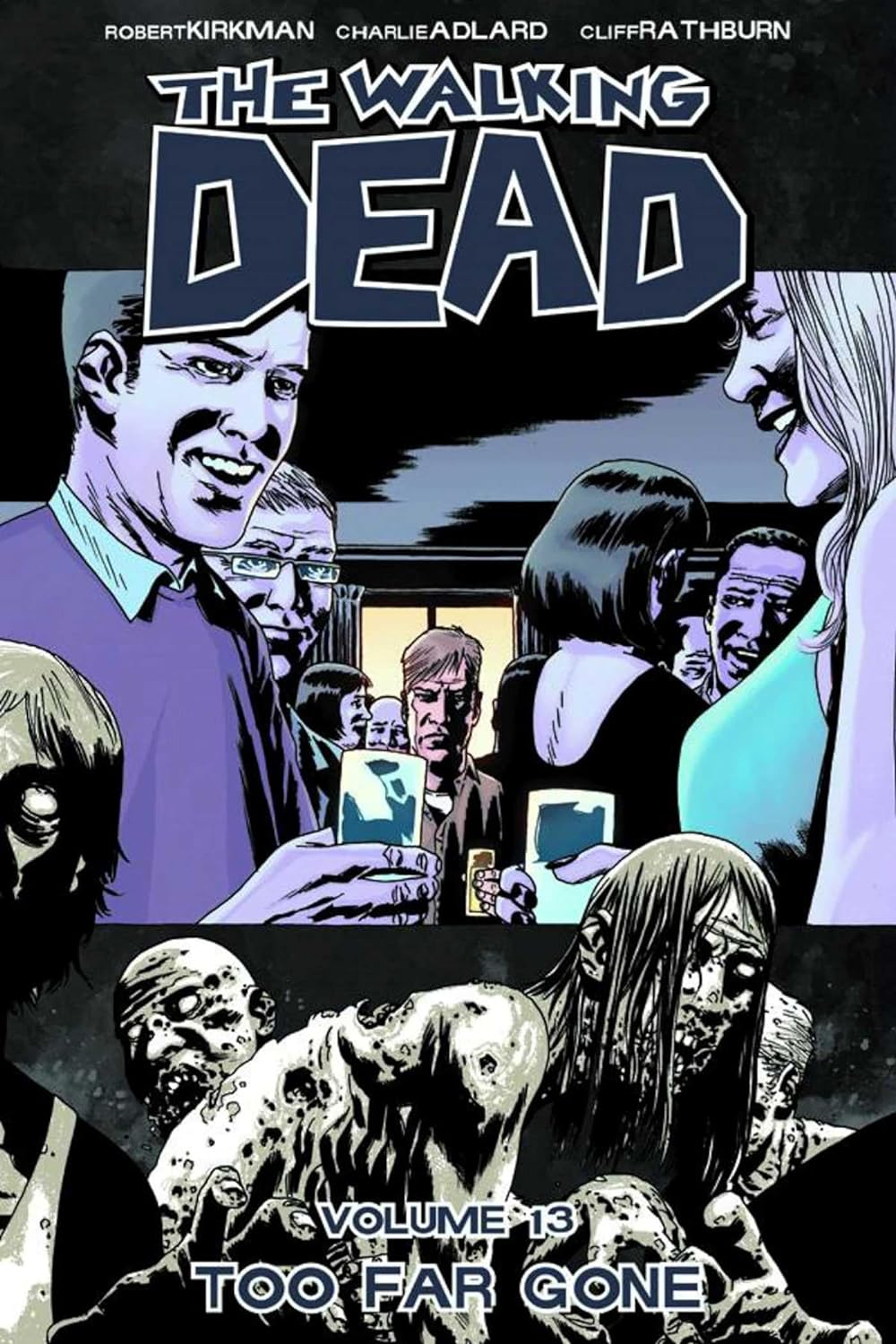 The Walking Dead Vol. 13: Too Far Gone TP 2010