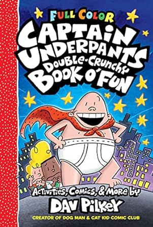 The Captain Underpants Double-Crunchy Book O' Fun: Color Edition (from the Creator of Dog Man)HC