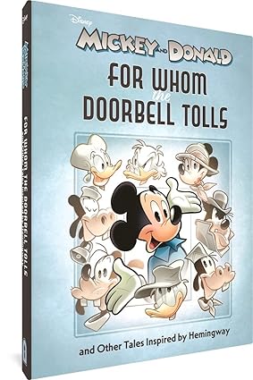 Walt Disney's Mickey and Donald: "For Whom the Doorbell Tolls" and Other Tales Insp (Disney Originals) 2023