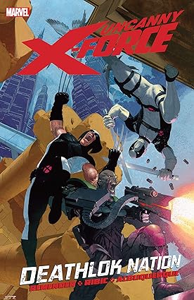 Uncanny X-Force Vol. 2: Deathlok Nation TP