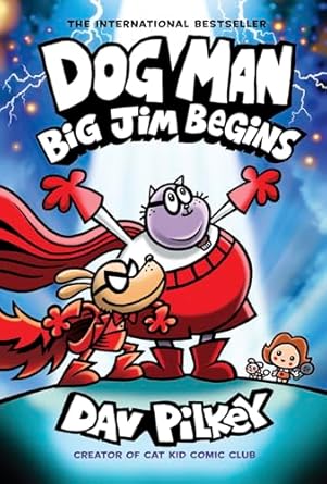 Dog Man: Big Jim Begins: A Graphic Novel (Dog Man #13)
