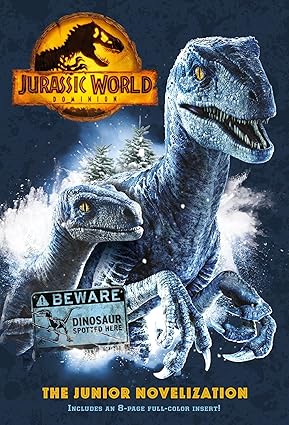 Jurassic World Dominion: The Junior Novelization (Jurassic World Dominion) 2022 TP