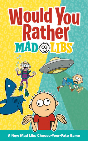 Mad Libs Would You Rather Mad Libs 3/12/24