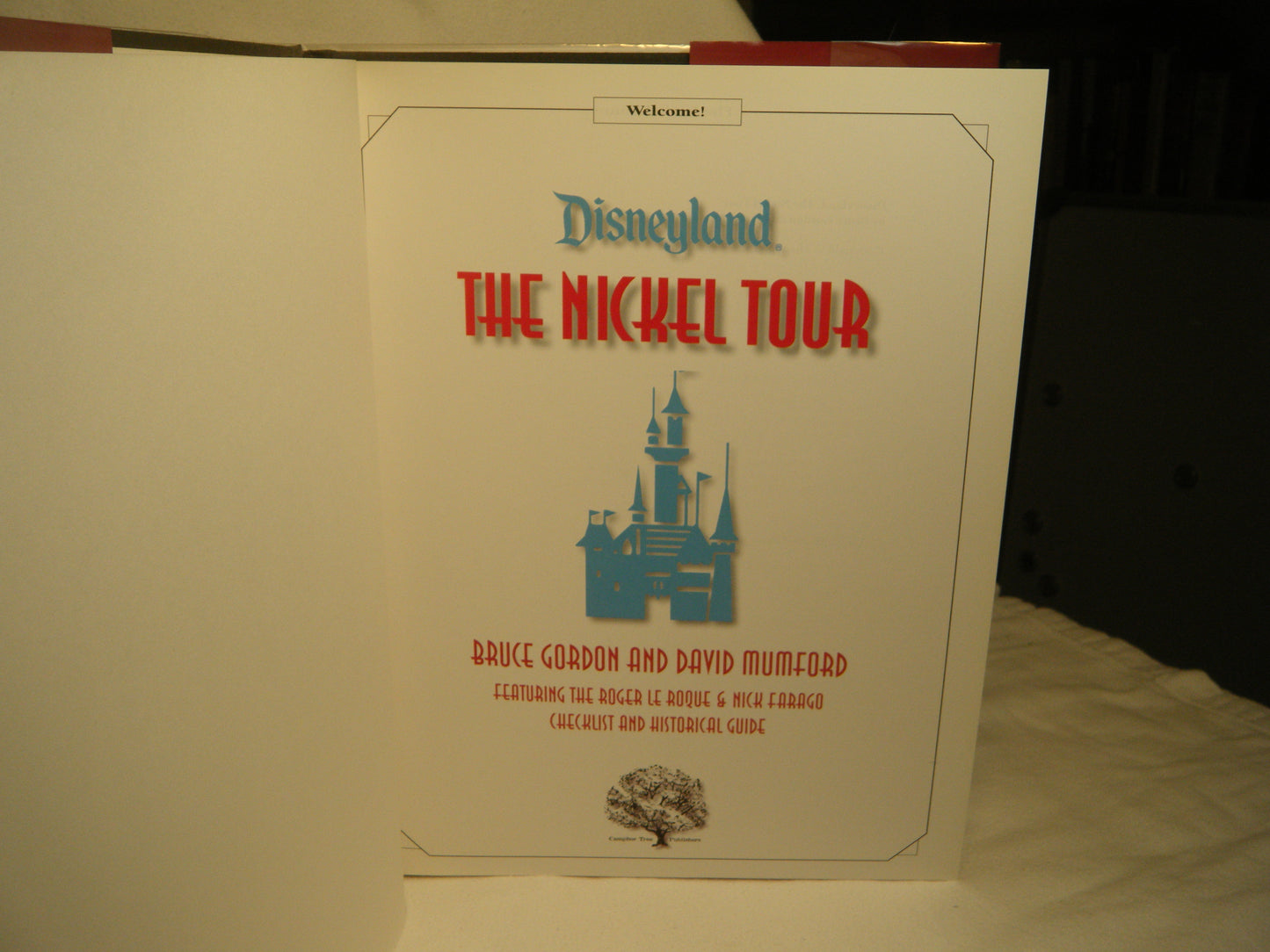 Disneyland the Nickel Tour Eine Postkartenreise durch 40 Jahre des glücklichsten Ortes der Welt