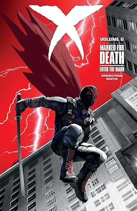 X Volume 6: Marked for Death - Enter The Mark TP 2015