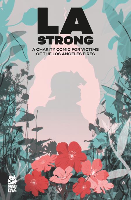 LA STRONG CHARITY COMIC FOR LOS ANGELES FIRES CVR B JUAN DOE VAR 05/07/2025