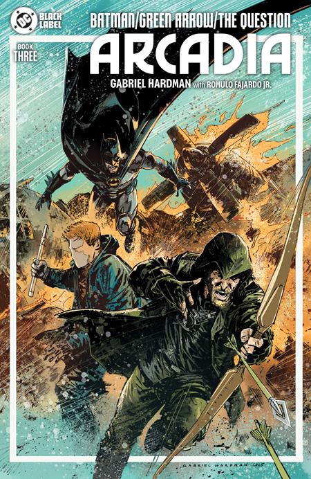 BATMAN GREEN ARROW THE QUESTION ARCADIA #3 (OF 4) CVR A GABRIEL HARDMAN (MR) 03/04/2026