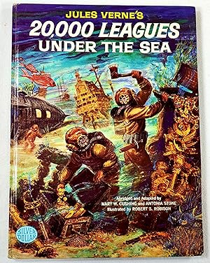 Jules Verne's 20,000 Leagues Under the Sea Verne, Jules. Abridged and Adapted By Mary W. Cushing and Antonia Stone. Illustraed By Robert S. Robison