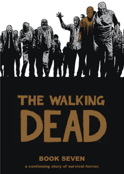 The Walking Dead Book Seven Hardcover 2011