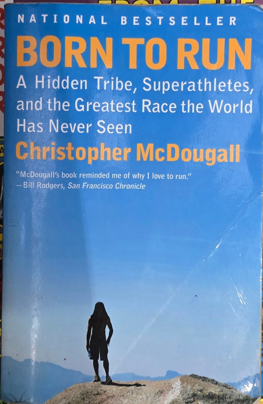Born to Run A Hidden Tribe, Superathletes, and the Greatest Race the World Has Never Seen 2009 [Pre-Owned]