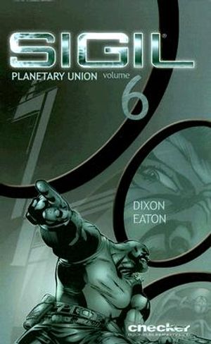 Sigil, Vol. 6: Planetary Union TP 2007