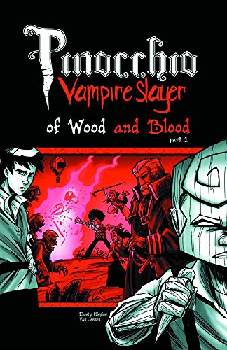 Pinocchio, Vampire Slayer, Vol. 3: Of Wood and Blood, Part 1 TP 2012