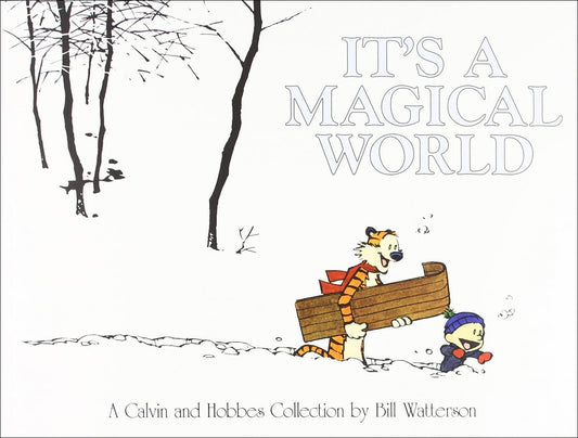 It's a Magical World: A Calvin and Hobbes Collection Volume 16 (Calvin and Hobbes #16) 1996