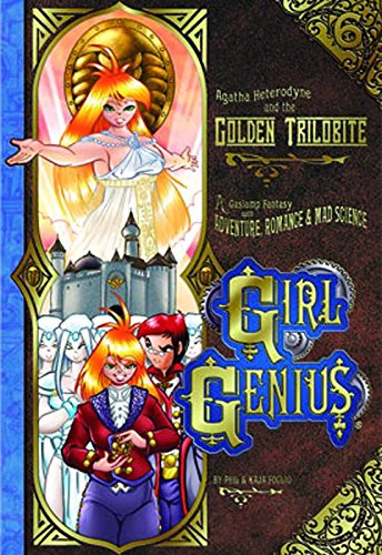 Girl Genius Volume 6: Agatha Heterodyne And The Golden Trilobite TP 2013