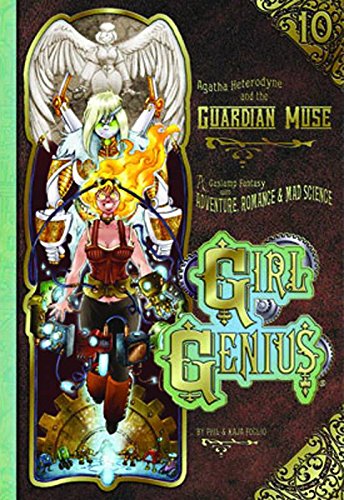 Girl Genius Vol. 10: Agatha Heterodyne and the Guardian Muse Hardcover 2013