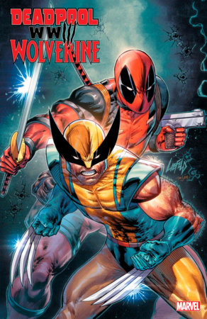 DEADPOOL & WOLVERINE: WWIII #1 ROB LIEFELD VARIANT 05/01/2024