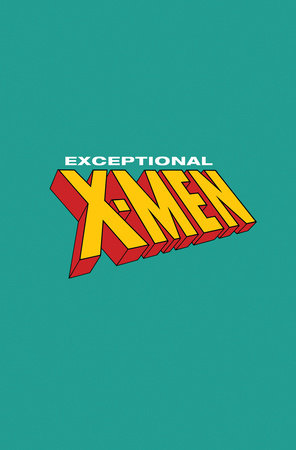 EXCEPTIONAL X-MEN #1 LOGO VARIANT 09/04/2024