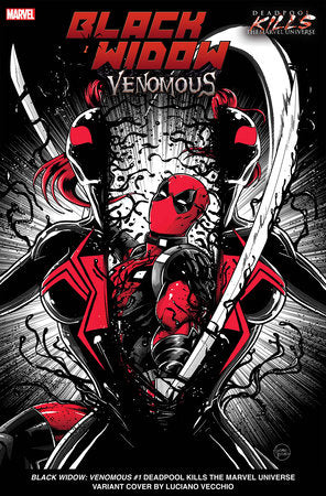 BLACK WIDOW: VENOMOUS #1 LUCIANO VECCHIO DEADPOOL KILLS THE MARVEL UNIVERSE VARIANT 07/31/2024