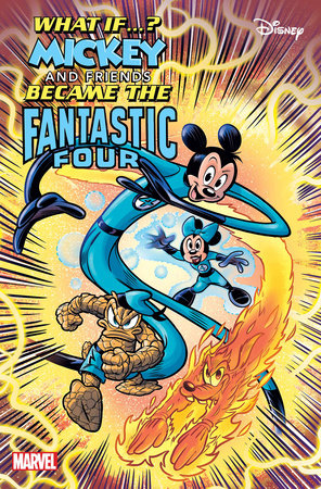 MARVEL & DISNEY: WHAT IF...? MICKEY & FRIENDS BECAME THE FANTASTIC FOUR #1 1/08/2025