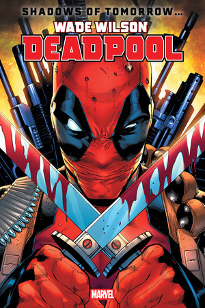 WADE WILSON: DEADPOOL #1 02/11/2026
