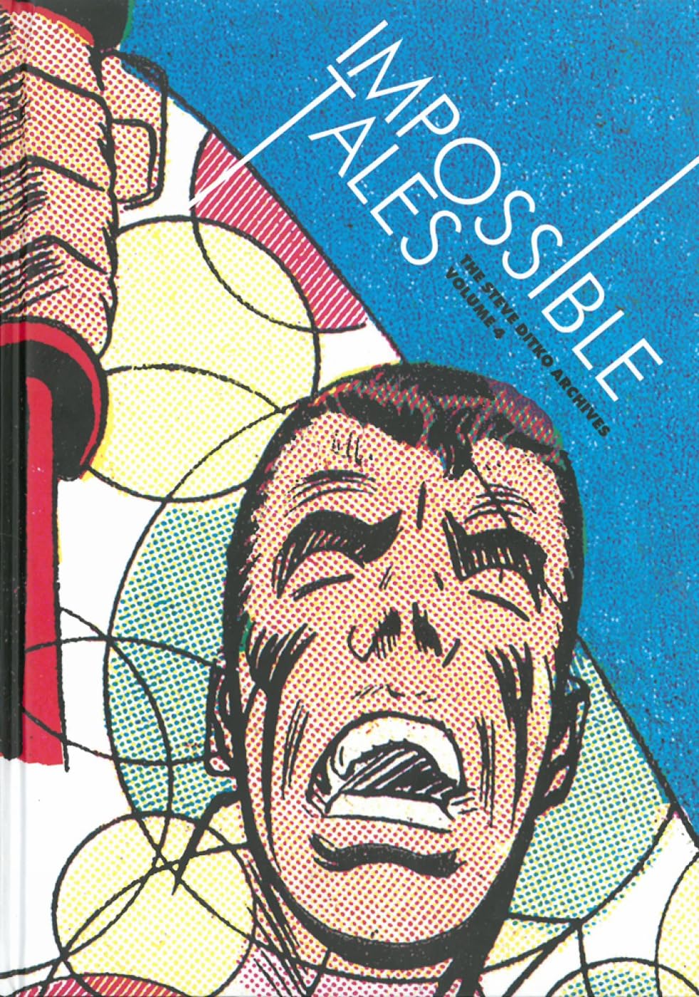 Impossible Tales: The Steve Ditko Archives Vol. 4 (STEVE DITKO ARCHIVES HC) 2013