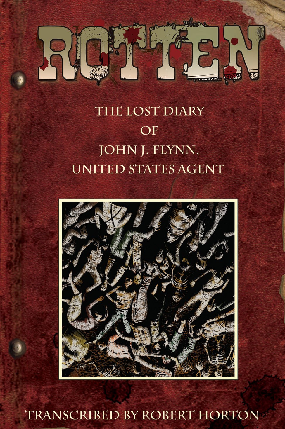 Rotten: The Lost Diary of John J. Flynn , United States Agent 2012