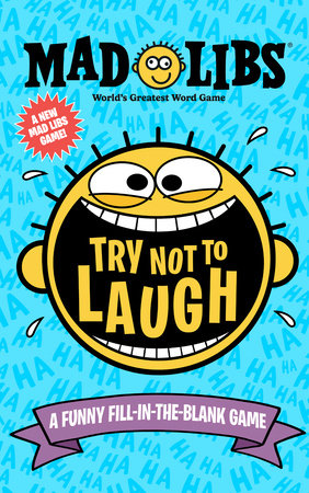 Try Not to Laugh Mad Libs: A Funny Fill-in-the-Blank Game TP 2024