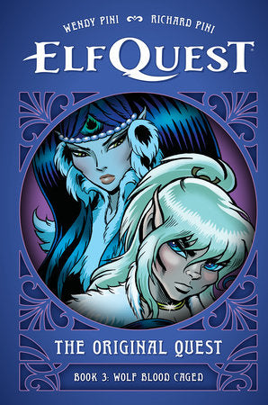 ElfQuest: The Original Quest: Book 3--Wolf Blood Caged 2025