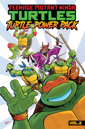 Teenage Mutant Ninja Turtles: Turtle Power Pack, Vol. 2 2025