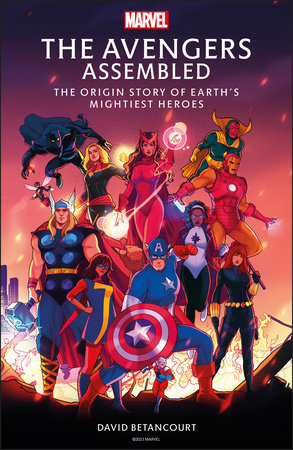 The Avengers Assembled The Origin Story of Earth’s Mightiest Heroes - 08/29/23