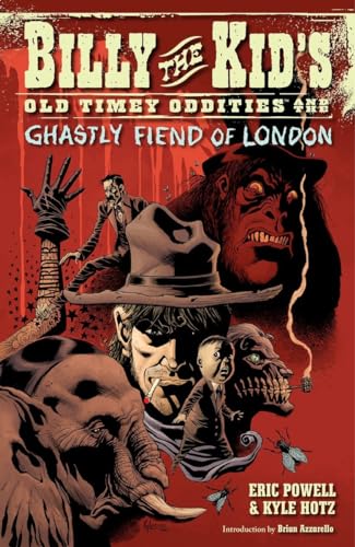 BILLY THE KID'S OLD TIMEY ODDITIES AND THE GHASTLY FIEND OF LONDON VOLUME 2 TP 2011