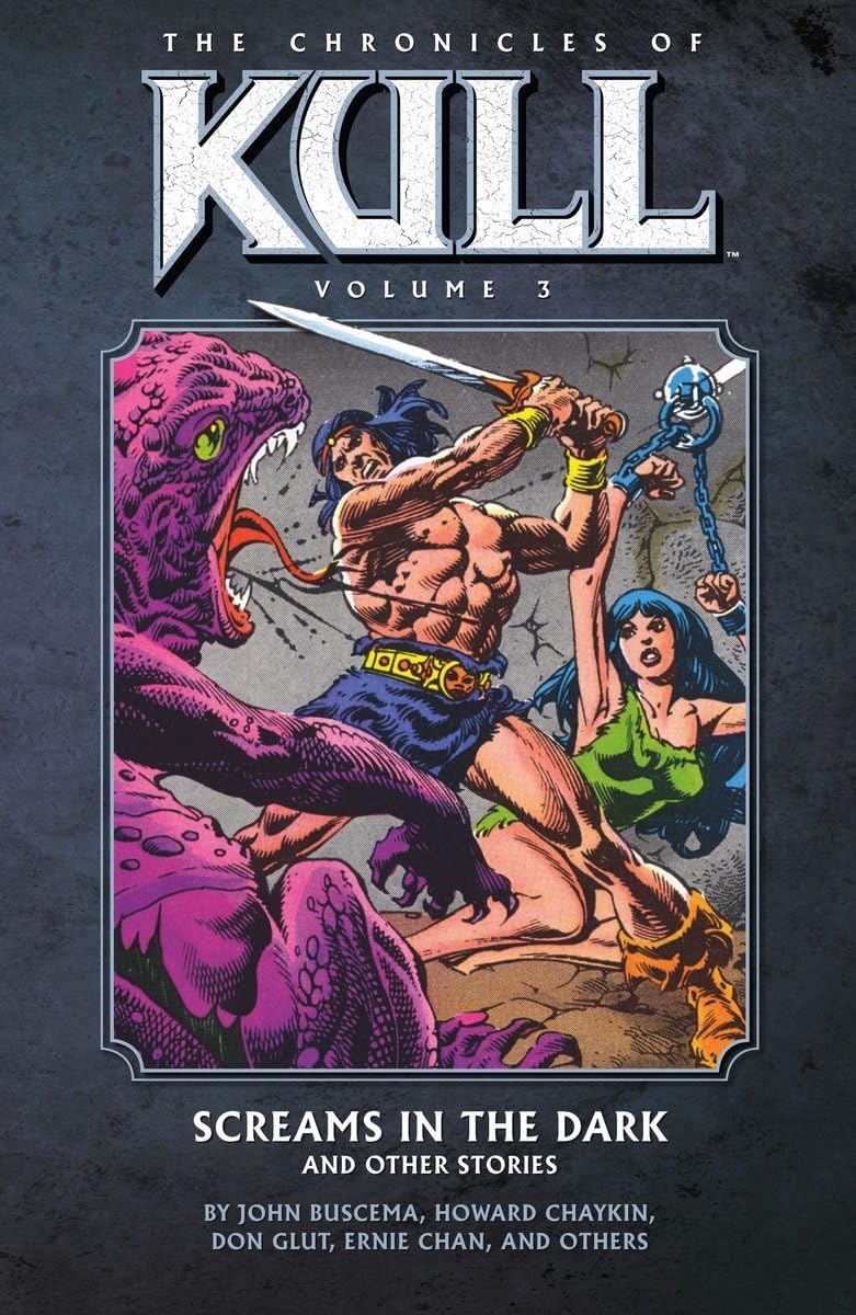 The Chronicles of Kull Vol. 3: Screams in the Dark and Other Stories TP 2010