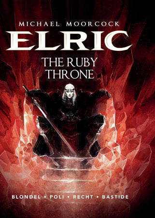 Michael Moorcock's Elric Vol. 1: The Ruby Throne HC 2014