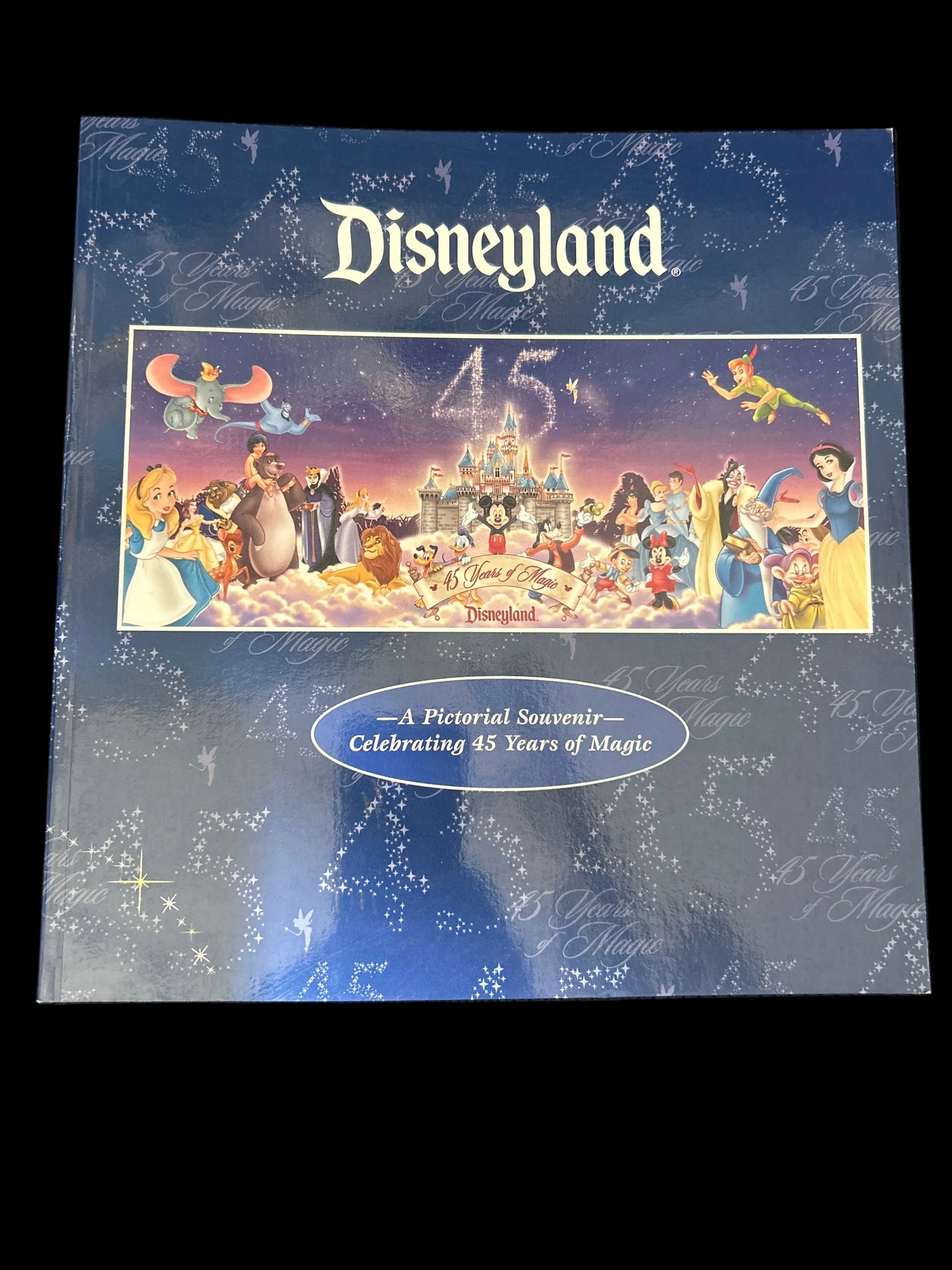 Disneyland a pictorial souvenir celebrating 45 years of magic