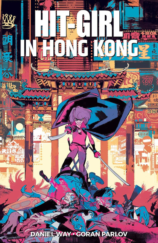 Hit-Girl Vol. 5: Hit-Girl In Hong Kong TP (2019)