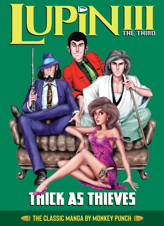 Lupin III (Lupin der Dritte): Dick wie Diebe – Die klassische Manga-Sammlung