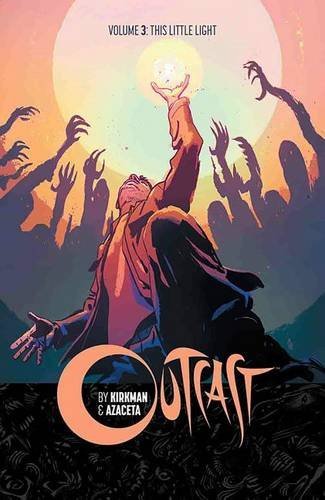 Outcast Vol. 3: This Little Light TP 2016