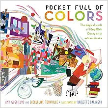 Pocket Full of Colors: The Magical World of Mary Blair,