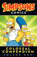 Compendio colosal de los cómics de los Simpson Volumen 1 (compilaciones de cómics de los Simpson) 2013